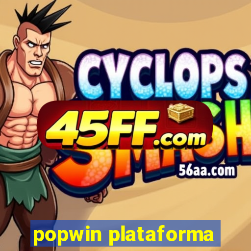 popwin plataforma